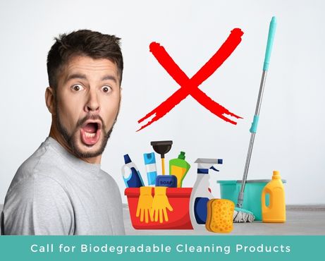 Call for Biodegradable Cleaning Products